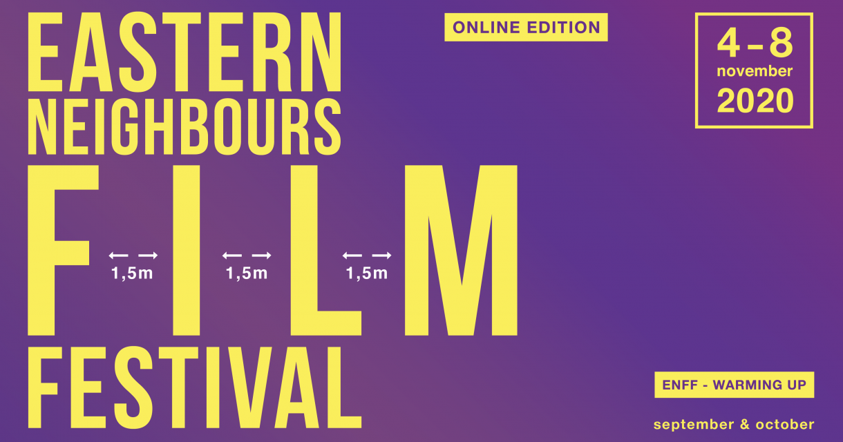 Eastern Neighbours Film Festival 2020 Eastern Neighbours Film Festival 2020