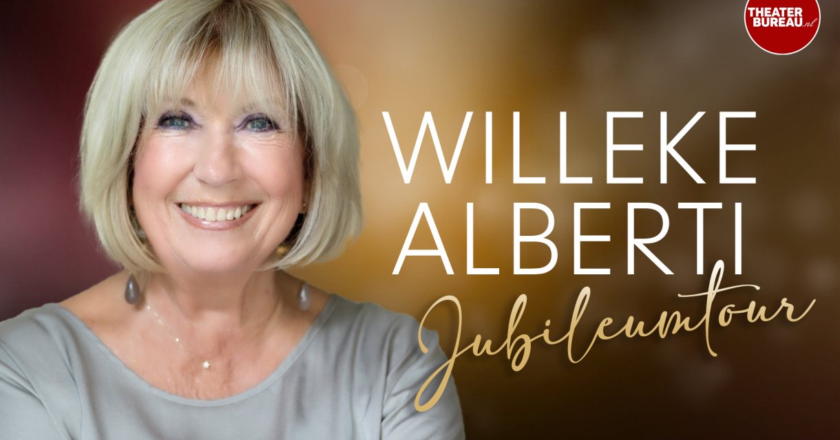 Willeke Alberti - Jubileumtour Willeke Alberti - Jubileumtour