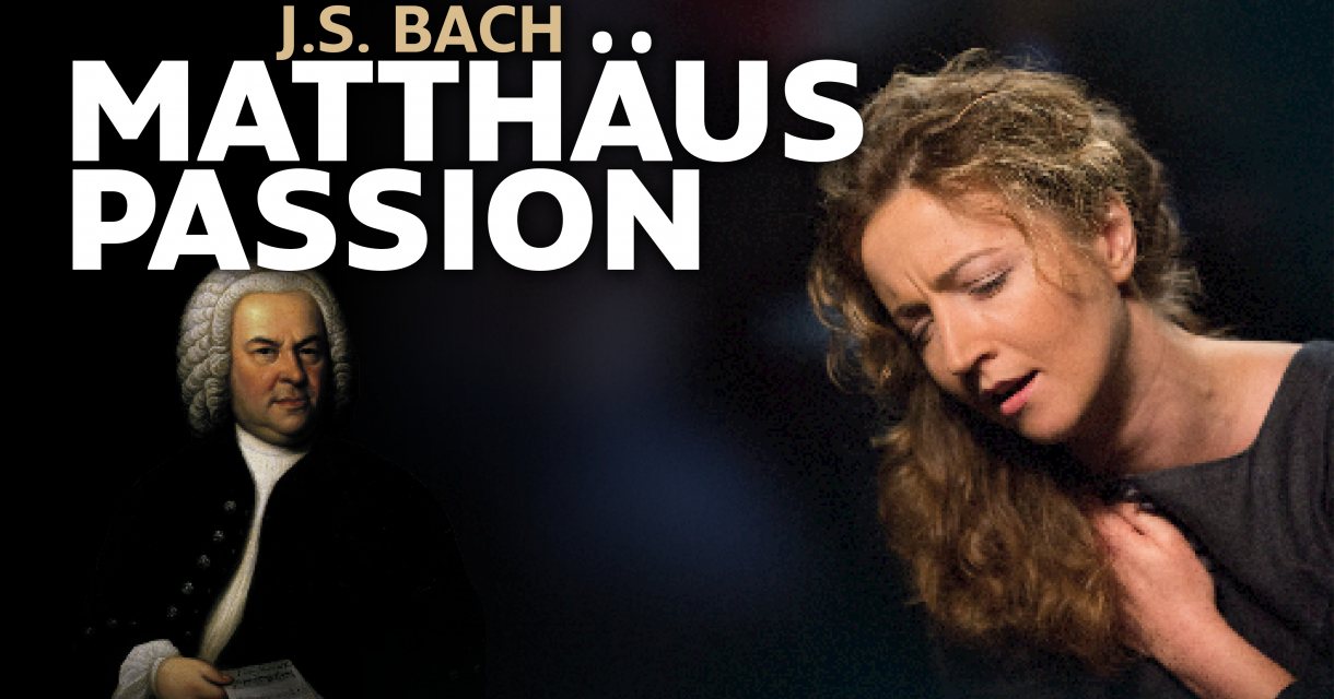 Matthäus Passion – J.S. Bach Matthäus Passion – J.S. Bach