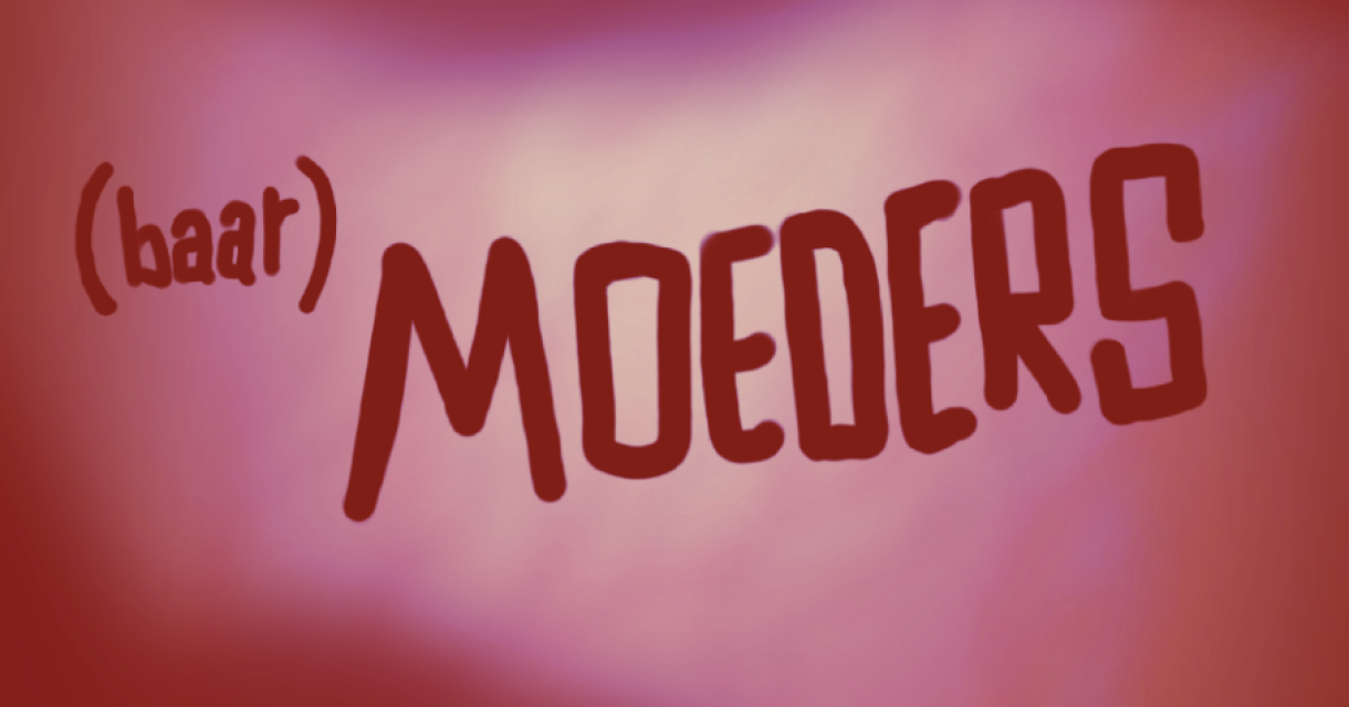 Tekst '(baar) moeders' op een kunstzinnige achtergrond